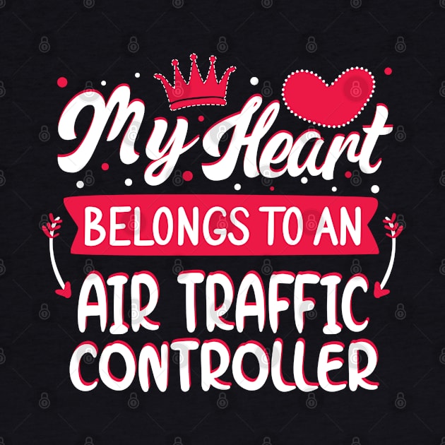 My Heart Belongs to air traffic controller Valentines Day Gift by mahmuq